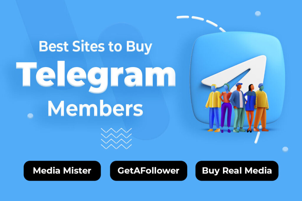 Buy Telegram Members: Top 3 Sites to Boost Your Channels and Groups